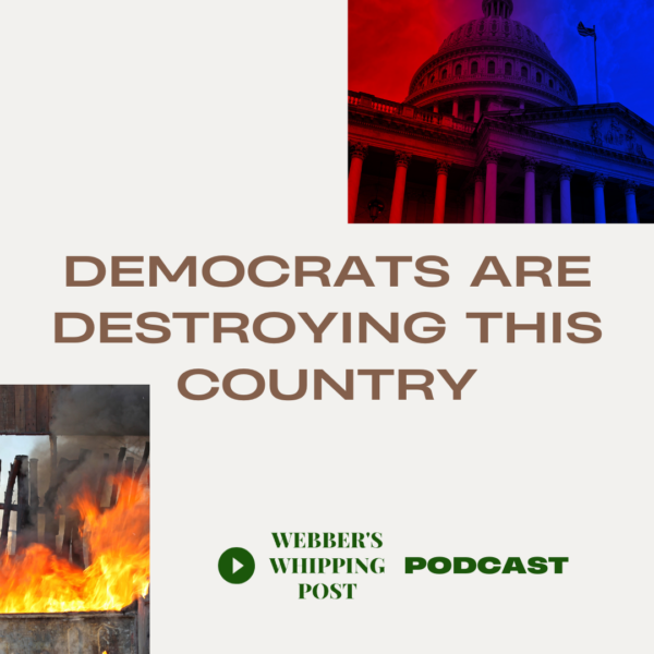 Democrats Are Destroying This Country